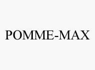 POMME-MAX