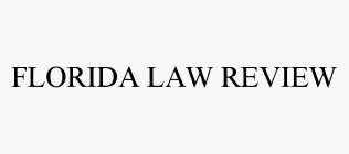 FLORIDA LAW REVIEW