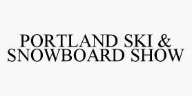 PORTLAND SKI & SNOWBOARD SHOW