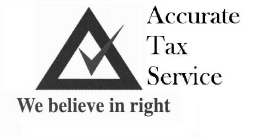 ACCURATE TAX SERVICE WE BELIEVE IN RIGHT