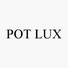 POT LUX