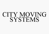 CITY MOVING SYSTEMS