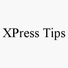 XPRESS TIPS