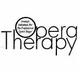 OPERA THERAPY STRATEGIC INITIATIVES FOR THE PROFESSIONAL OPERA SINGER