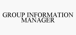 GROUP INFORMATION MANAGER