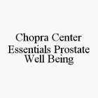 CHOPRA CENTER ESSENTIALS PROSTATE WELL BEING