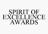 SPIRIT OF EXCELLENCE AWARDS