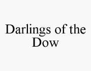 DARLINGS OF THE DOW
