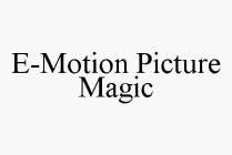 E-MOTION PICTURE MAGIC