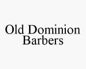 OLD DOMINION BARBERS