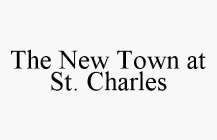 THE NEW TOWN AT ST. CHARLES