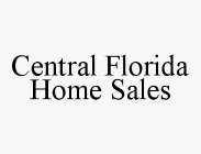 CENTRAL FLORIDA HOME SALES