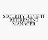 SECURITY BENEFIT RETIREMENT MANAGER