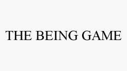 THE BEING GAME