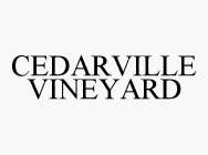 CEDARVILLE VINEYARD