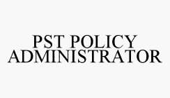 PST POLICY ADMINISTRATOR