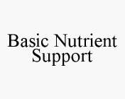 BASIC NUTRIENT SUPPORT