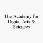 THE ACADEMY FOR DIGITAL ARTS & SCIENCES