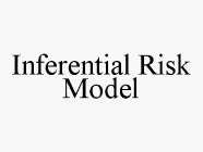 INFERENTIAL RISK MODEL