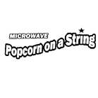 MICROWAVE POPCORN ON A STRING