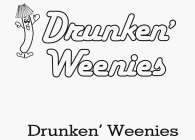 DRUNKEN WEENIES