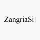 ZANGRIASI!