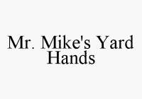 MR. MIKE'S YARD HANDS