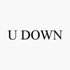 U DOWN