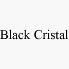BLACK CRISTAL