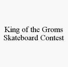 KING OF THE GROMS SKATEBOARD CONTEST