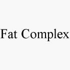 FAT COMPLEX