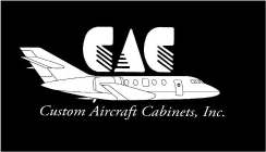 CAC CUSTOM AIRCRAFT CABINETS, INC.