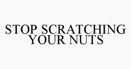 STOP SCRATCHING YOUR NUTS