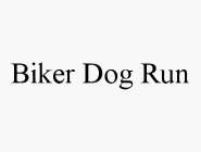 BIKER DOG RUN
