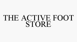 THE ACTIVE FOOT STORE