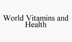 WORLD VITAMINS AND HEALTH