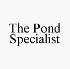 THE POND SPECIALIST