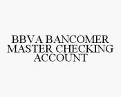BBVA BANCOMER MASTER CHECKING ACCOUNT