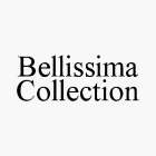 BELLISSIMA COLLECTION