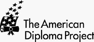 THE AMERICAN DIPLOMA PROJECT