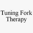 TUNING FORK THERAPY