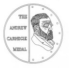 THE ANDREW CARNEGIE MEDAL