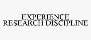 EXPERIENCE RESEARCH DISCIPLINE