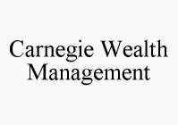 CARNEGIE WEALTH MANAGEMENT