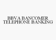 BBVA BANCOMER TELEPHONE BANKING