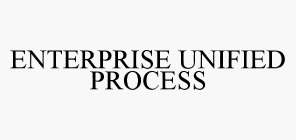 ENTERPRISE UNIFIED PROCESS