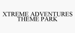 XTREME ADVENTURES THEME PARK