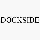DOCKSIDE