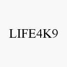 LIFE4K9