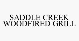 SADDLE CREEK WOODFIRED GRILL